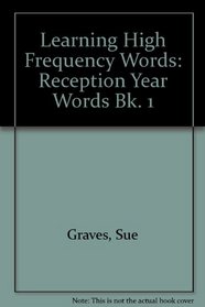 Learning High Frequency Words: Reception Year Words Bk. 1