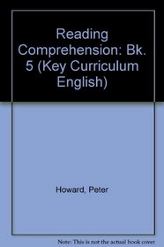 Reading Comprehension: Bk. 5 (Key Curriculum English)