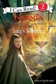 Prince Caspian: Lucy's Journey (I Can Read Book 2)