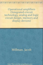 Operational amplifiers (Integrated-circuit technology, analog and logic circuit design, memory and display devices)