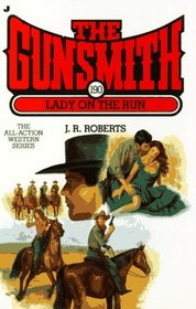 Lady on the Run (The Gunsmith, No 190)