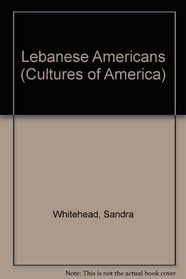 Lebanese Americans (Cultures of America)