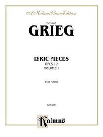 Grieg: Lyric Pieces for Piano Solo, Op.12 (Kalmus Edition)