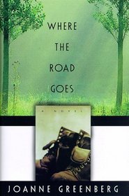 Where the Road Goes: A Novel