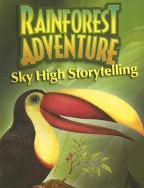 Rainforest Adventure Sky High Storytelling (Rainforest Adventures)