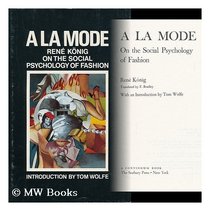 A la mode; on the social psychology of fashion (A Continuum book)