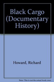 Black Cargo (Documentary History)