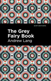 The Grey Fairy Book (Mint Editions)