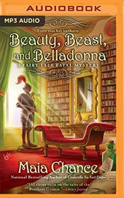Beauty, Beast, and Belladonna (Fairy Tale Fatal)