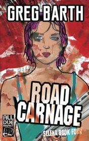 Road Carnage (Selena book 4)