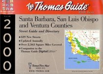 Thomas Guide Santa Barbara, San Luis Obispo and Ventura Counties: Street Guide and Directory (Santa Barbara, San Luis Obispo and Ventura Counties Street Guide)