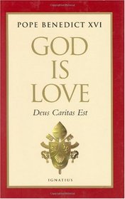 God Is Love: Deus Caritas Est