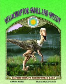Velociraptor: Small and Speedy (Smithsonian's Prehistoric Pals)