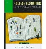 College Accounting: A Practical Approach : Chapters 1-10