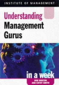 Understanding Management Gurus in a Week (Successful Business in a Week S.)