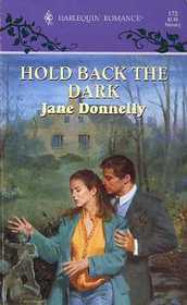 Hold Back the Dark (Harlequin Romance, No 173)