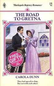 The Road To Gretna (Harlequin Regency Romance, No 31173)