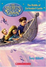 The Riddle of Zorfendorf Castle (Secrets of Droon, Bk 25)