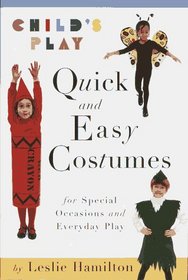 Child's Play: Quick and Easy Costumes