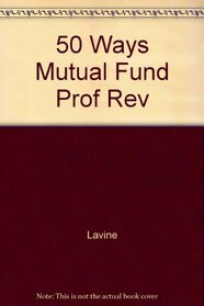 50 Ways Mutual Fund Prof Rev