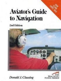 Aviator's Guide to Navigation (Tab Practical Flying Series)
