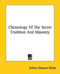 Christology Of The Secret Tradition And Masonry