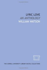 Lyric love: an anthology