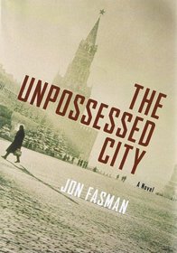 The Unpossessed City: A Novel
