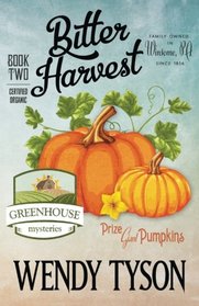 Bitter Harvest (Greenhouse, Bk 2)