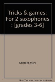 Tricks & games: For 2 saxophones : [grades 3-6]