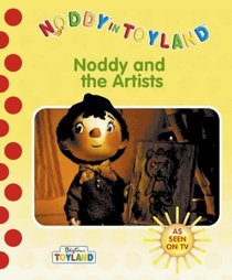 Noddy and the Artists (Noddy in Toyland)