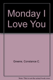 Monday I Love You