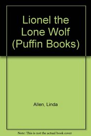 Lionel the Lone Wolf (Puffin Books)