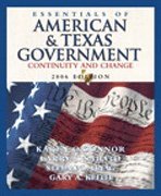 Essentials of American & Texas Government: Continuity and Change, 2006 Edition