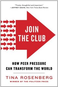 Join the Club: How Peer Pressure Can Transform the World