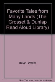 Favorite Tales from Many Lands (The Grosset & Dunlap Read Aloud Library) (The Grosset & Dunlap Read Aloud Library)