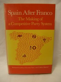 Spain After Franco: The Making of a Competitive Party System