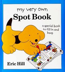 My Very Own Spot Book: A Personal Record to Fill in and Keep (Viking Kestrel picture books)