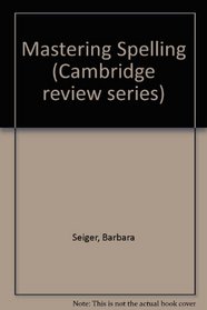 Mastering Spelling (Cambridge Review Series)