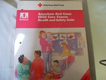 Child Care Course: Workbook: Health & Safety Units