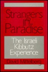 Strangers in Paradise: The Israeli Kibbutz Experience