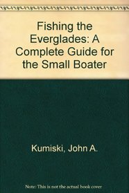 Fishing the Everglades: A Complete Guide for the Small Boater