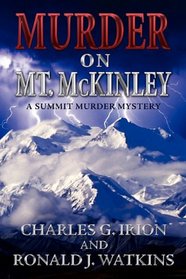 Murder on Mt. McKinley (A Summit Murder Mystery)