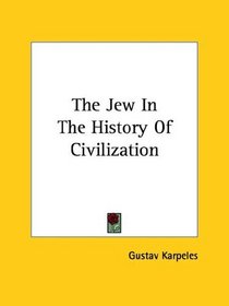 The Jew In The History Of Civilization
