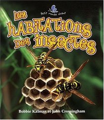 Les Habitations Des Insectes (Petit Monde Vivant) (French Edition)