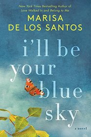 I'll Be Your Blue Sky (Love Walked In, Bk 3)