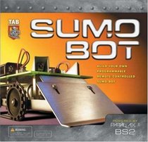 SUMO BOT : Build Your Own Remote-Controlled Programmable Sumo-Bot