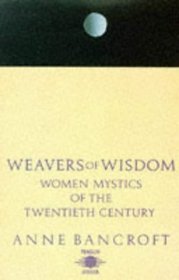 Weavers of Wisdom: Women Mystics of the Twentieth Century