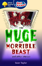 Oxford Reading Tree: All Stars: Pack 3a: the Huge and Horrible Beast
