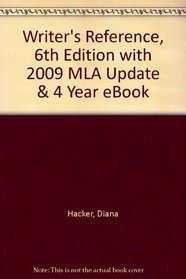Writer's Reference 6e with 2009 MLA Update & Four Year Access e-Book